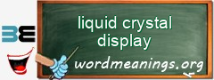 WordMeaning blackboard for liquid crystal display